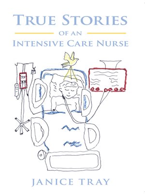 cover image of True Stories of an Intensive Care Nurse